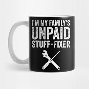 Im My Family'S Unpaid Stuff-Fixer Men Dad Father'S Day Mug